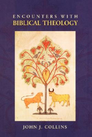 Carte Encounters with Biblical Theology John J. Collins