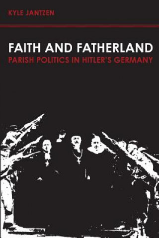 Kniha Faith and Fatherland Kyle Jantzen