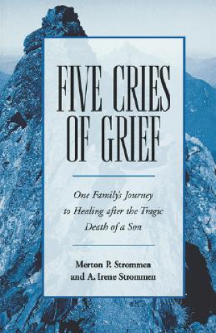 Könyv Five Cries of Grief A.Irene Strommen