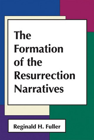 Книга Formation of the Resurrection Narratives Reginald Horace Fuller