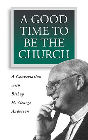 Carte Good Time to be the Church H.G. Anderson