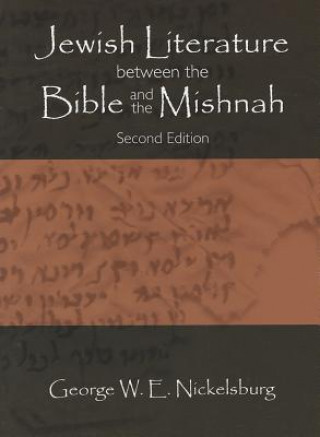 Knjiga Jewish Literature between the Bible and the Mishnah George W E Nickelsburg