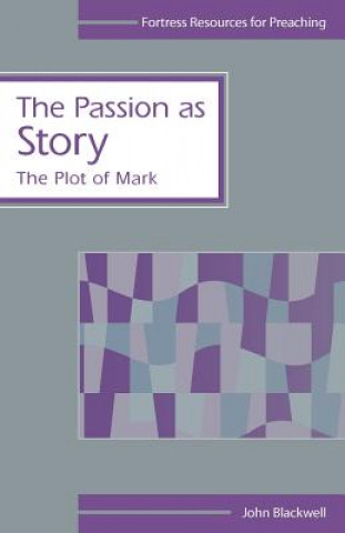 Kniha Passion as Story John Blackwell