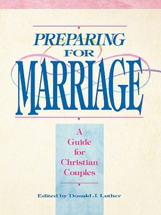 Könyv Preparing for Marriage 