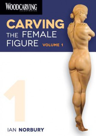 Video Carving the Female Figure DVD: Volume 1 IAN NORBURY