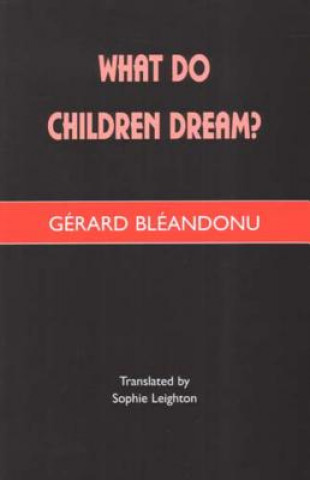 Livro What Do Children Dream? Gerard Bleandonu