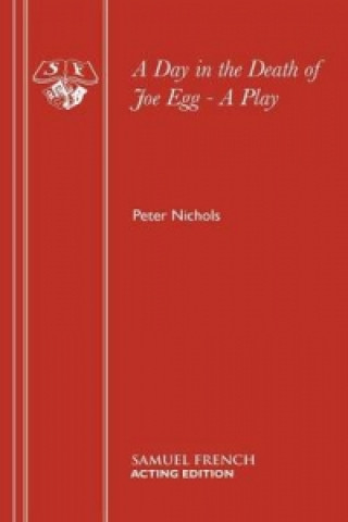 Könyv Day in the Death of Joe Egg Peter Nichols