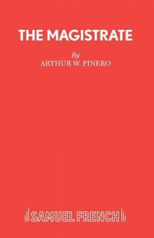 Könyv Magistrate Sir Arthur Wing Pinero