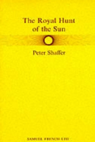 Kniha Royal Hunt of the Sun Peter Shaffer