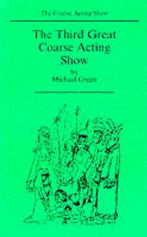 Kniha Third Great Coarse Acting Show Michael Green