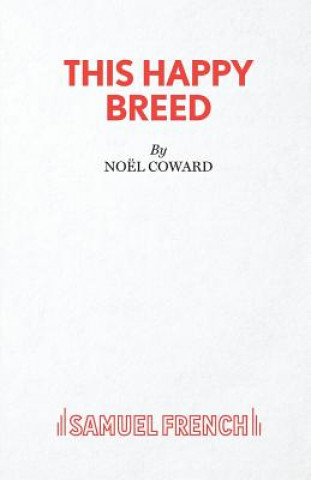 Kniha This Happy Breed Noel Coward