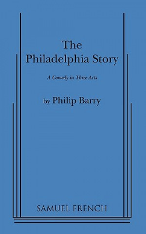 Kniha PHILADELPHIA STORY PHILIP BARRY