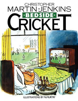 Książka Bedside Cricket - Christopher Martin-Jenkins Christopher Martin-Jenkins