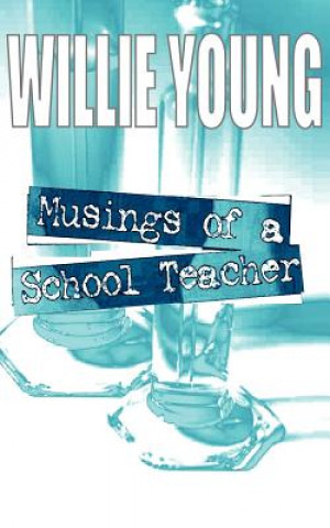 Carte Musings of a School Teacher Willie Young