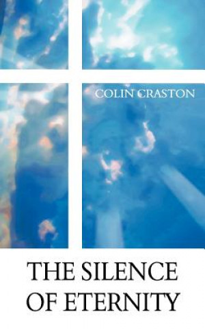 Kniha Silence of Eternity Colin Craston