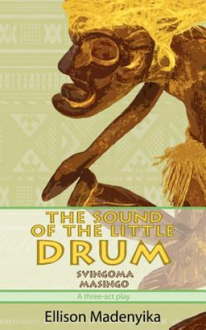 Knjiga Sound of the Little Drum Ellison Madenyika