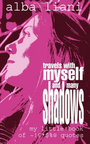 Kniha Travels with Myself and Many Shadows Alba Liani