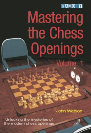 Book Mastering the Chess Openings John Watson