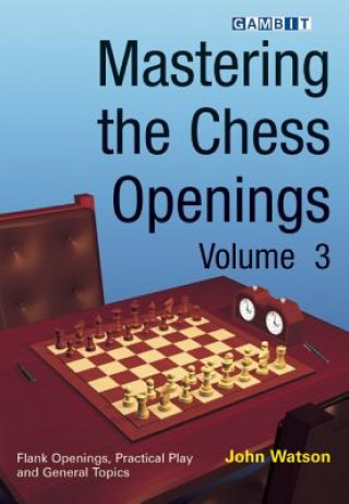 Carte Mastering the Chess Openings John Watson