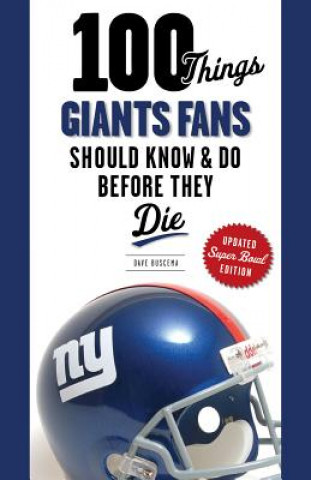 Buch 100 Things Giants Fans Should Know & Do Before They Die Dave Buscema