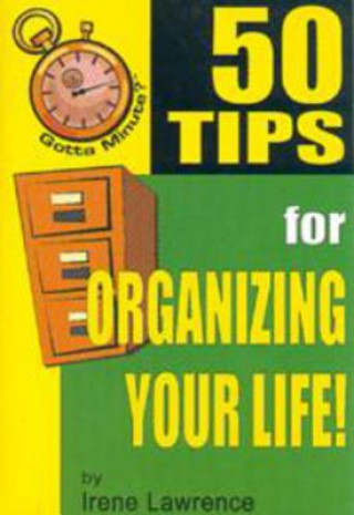 Книга 50 Tips for Organizing Your Life Irene Lawrence