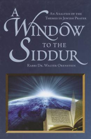 Kniha Window to the Siddur Walter Orenstein