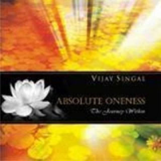 Книга Absolute Oneness Vijay Singal