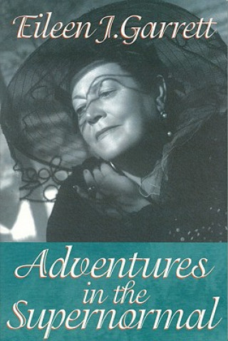 Buch Adventures in the Supernormal Eileen J. Garrett