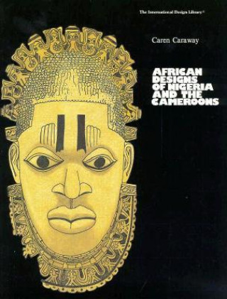 Kniha African Designs of Nigeria & the Cameroons C. Caraway