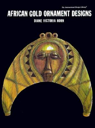 Book African Gold Ornament Designs Diane Victoria Horn