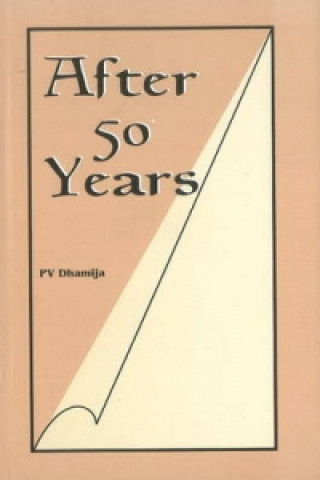 Książka After 50 Years P. V. Dhamija