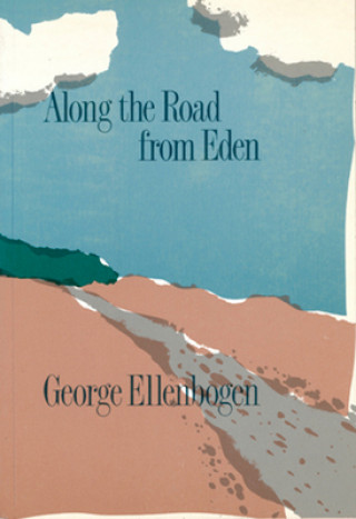 Könyv Along the Road from Eden George Ellenbogen