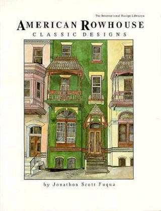 Kniha American Rowhouse Classic Designs Jonathon Scott Fuqua