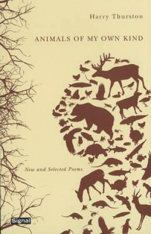Knjiga Animals of My Own Kind Harry Thurston