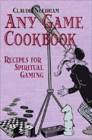 Kniha Any Game Cookbook Claude Needham
