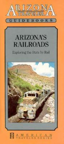 Kniha Arizona's Railroads Bob Griswold