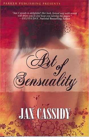 Kniha Art of Sensuality Jax Cassidy