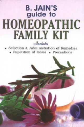 Knjiga B Jain's Guide to Homeopathic Family Kit B. Jain Publishers