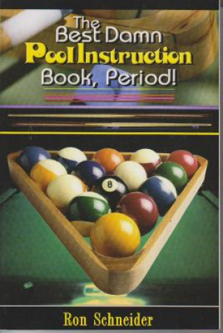 Carte Best Damn Pool Instruction Book Period! Ronald Lee Schneider