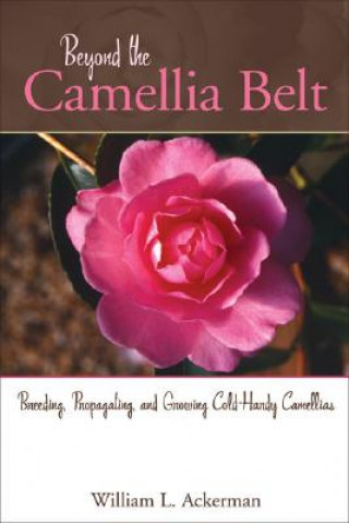 Carte Beyond the Camellia Belt William L. Ackerman
