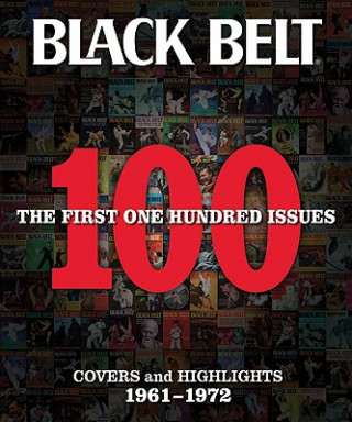 Książka Black Belt: The First 100 Issues Black Belt Editors