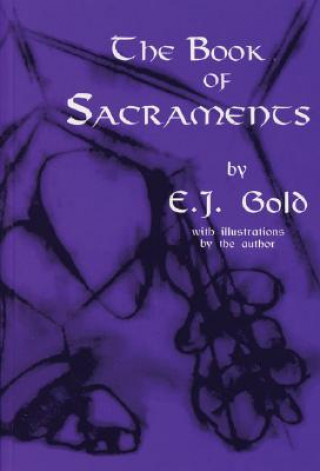 Carte Book of Sacraments E. J. Gold