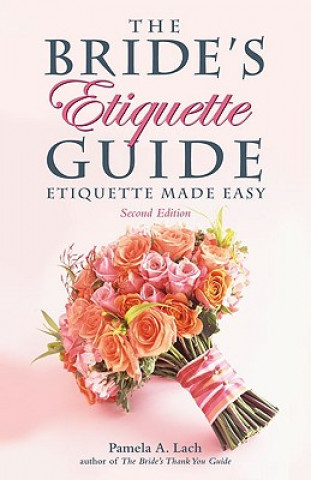Kniha Bride's Etiquette Guide Pamela A. Lach