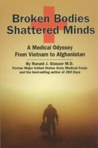 Knjiga Broken Bodies, Shattered Minds Ronald J. Glasser