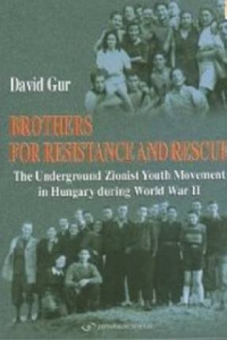 Kniha Brothers for Resistance & Rescue David Gur