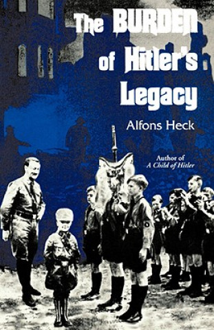 Carte Burden of Hitler's Legacy Alfons Heck