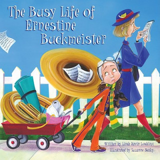 Kniha Busy Life of Ernestine Buckmeister Linda Ravin Lodding