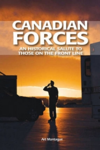 Kniha Canadian Forces Arthur Montague