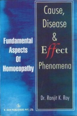 Kniha Cause, Disease & Effect Phenomena Ranjit K. Roy