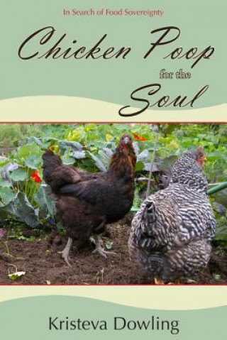 Könyv Chicken Poop for the Soul Kristeva Dowling